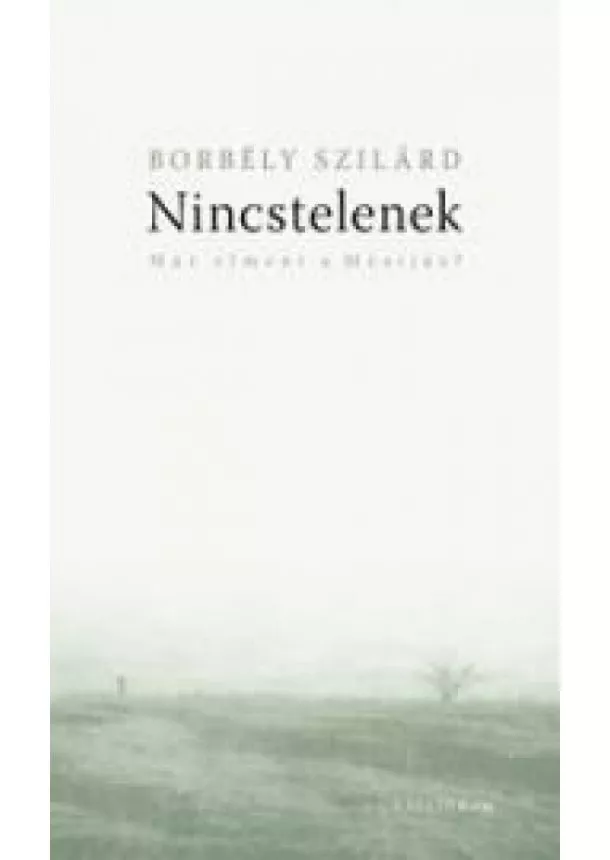 Szilárd Borbély - Nincstelenek (4. kiadás)