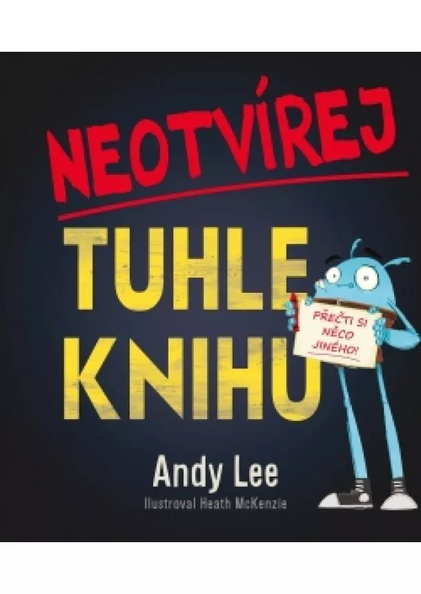 Andy Lee - Neotvírej tuhle knihu!