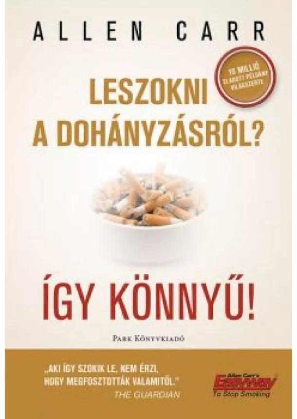 Allen Carr - Leszokni a dohányzásról? - Így könnyű!