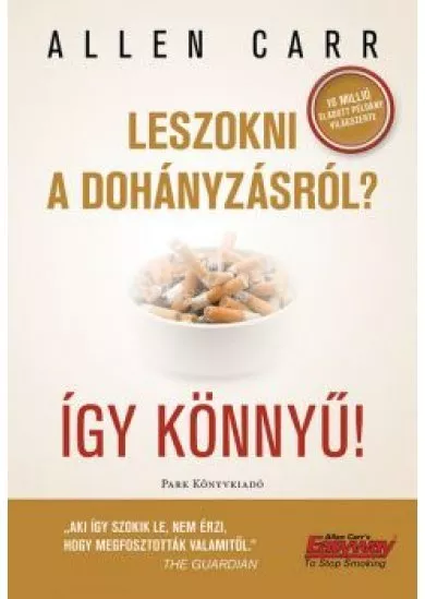 Leszokni a dohányzásról? - Így könnyű!