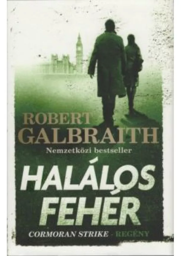 Robert Galbraith (J. K. Rowling) - Halálos fehér (új kiadás)