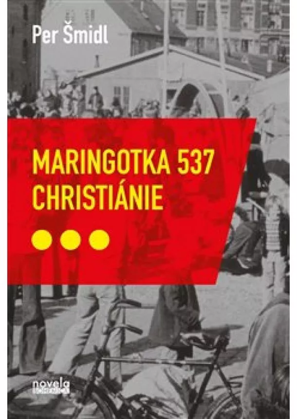 Petr Šmidl - Maringotka 537, Christiánie