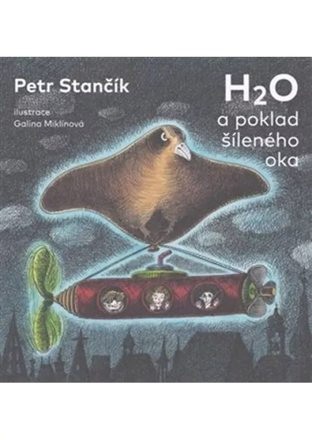 Petr Stančík - H2O a poklad šíleného oka