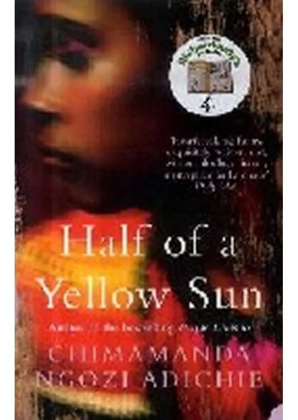 Chimamanda Ngozi Adichie - Half of a Yellow Sun