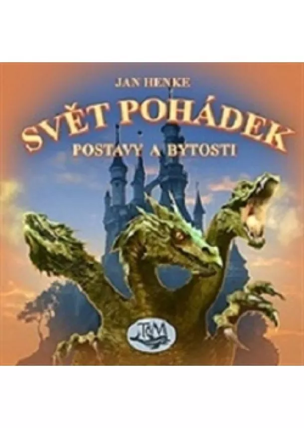 Jan Henke - Svět pohádek - Postavy a bytosti