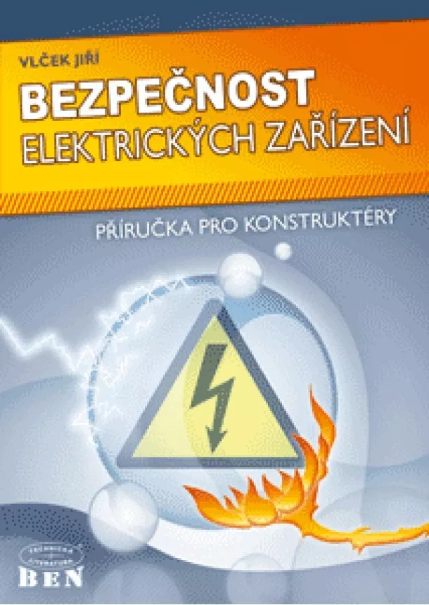 Jiří Vlček - Bezpečnost elektrických zařízení - příručka pro konstruktéry