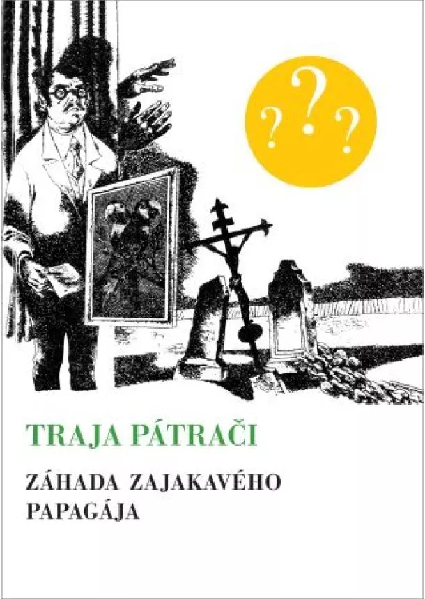 Robert Arthur - Traja pátrači - Záhada zajakavého papagája (7.vydanie)