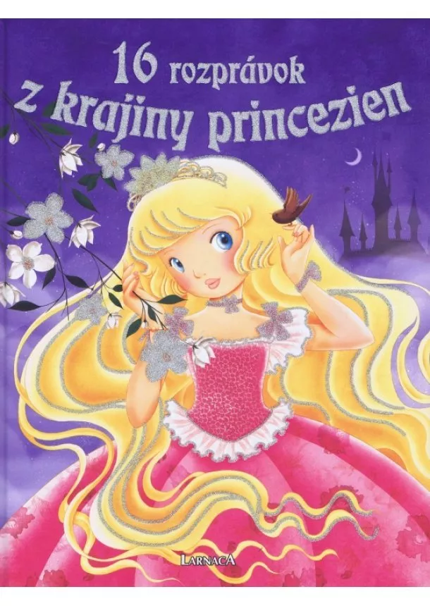 Kolektív autorov - 16 rozprávok z krajiny princezien