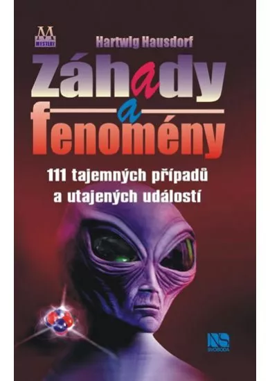 Záhady a fenomény - 111 tajemných případů a utajených událostí