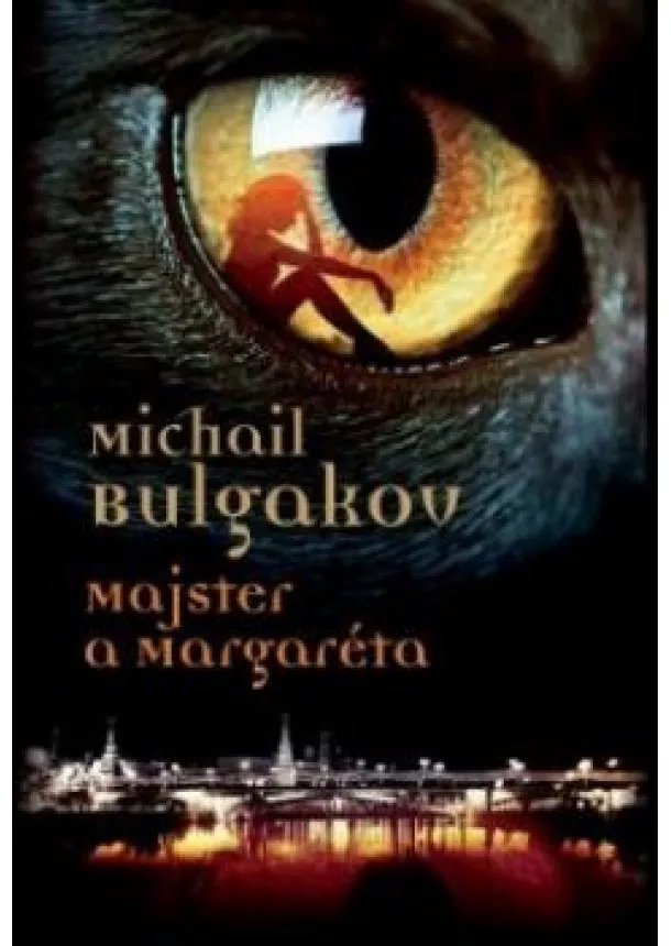 Michail Bulgakov - Majster a Margaréta