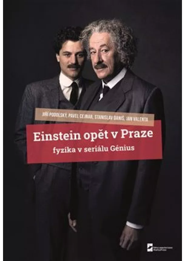 Jiří Podolský, Pavel Cejnar, Stanislav Daniš - Einstein opět v Praze - fyzika v seriálu Génius