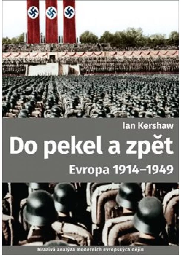 Ian Kershaw - Do pekel a zpět - Evropa 1914-1949