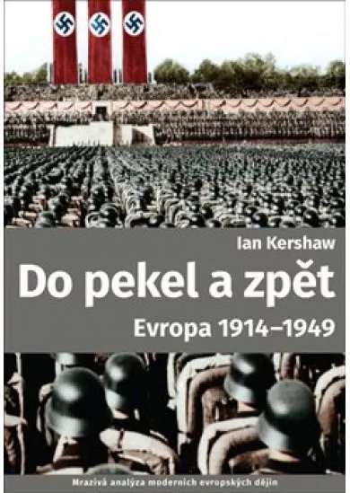 Do pekel a zpět - Evropa 1914-1949