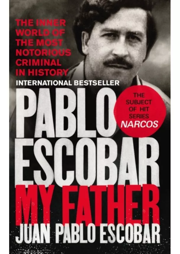 Juan Pablo Escobar - Pablo Escobar: My Father