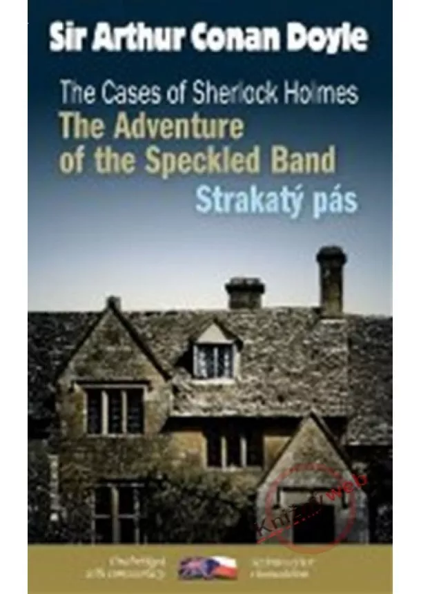 Sir Arthur Conan Doyle - Strakatý pás / The Adventure of the Speckled Band