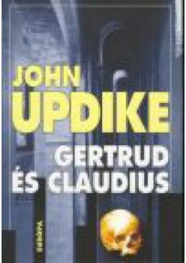 John Updike - Gertrud és Claudius