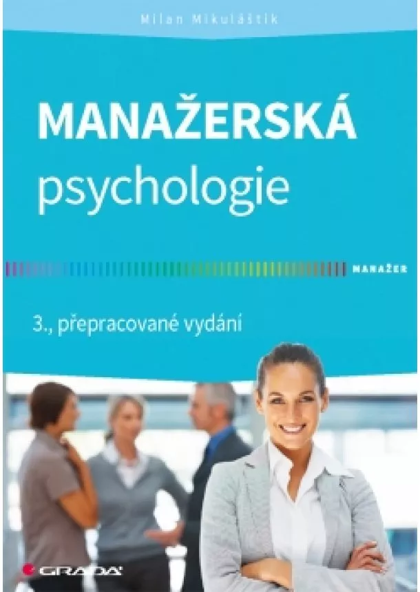 Milan Mikuláštík - Manažerská psychologie - 3.vydání