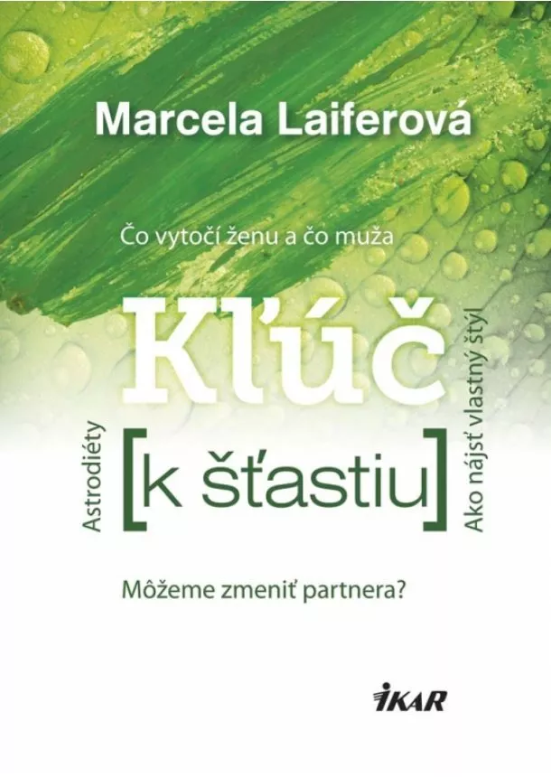 Marcela Laiferová - Kľúč k šťastiu, 2. vydanie