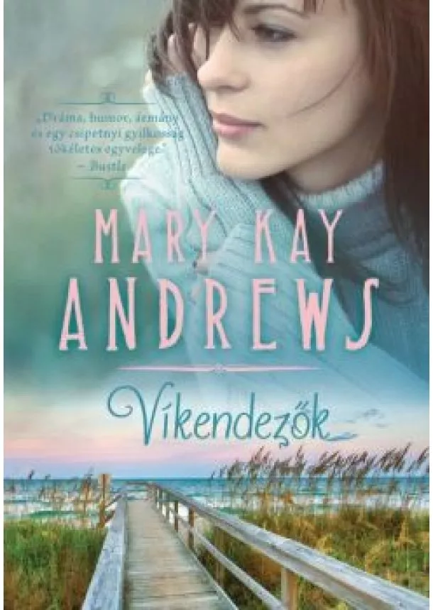 Mary Kay Andrews - Víkendezők