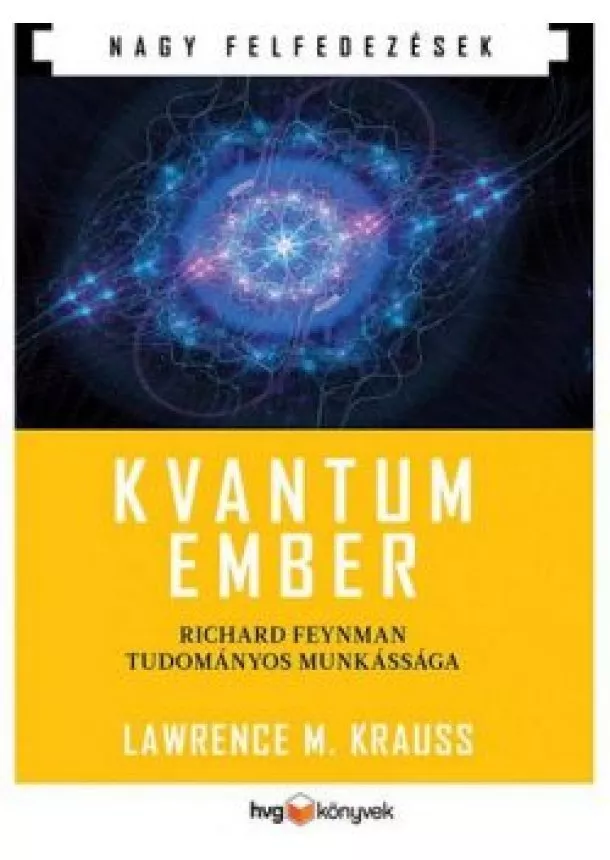 Lawrence M. Krauss - Kvantumember /Richard Feynman tudományos munkássága