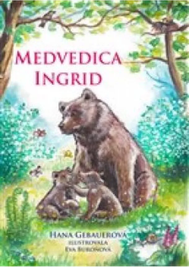 Hana Gebauerová - Medvedica Ingrid