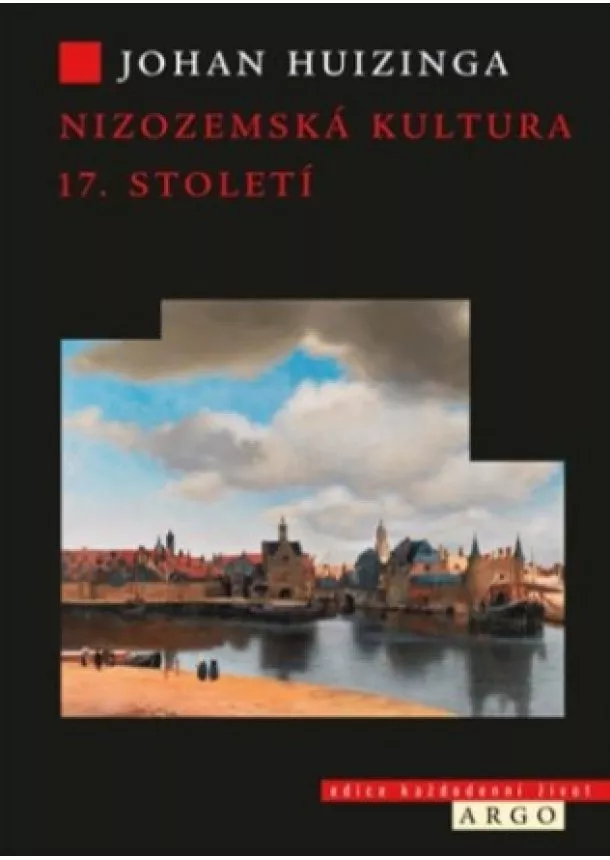 Johan Huizinga  - Nizozemská kultura v 17. století