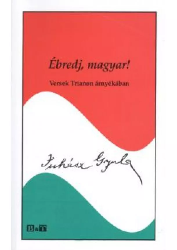 JUHÁSZ GYULA - ÉBREDJ, MAGYAR!