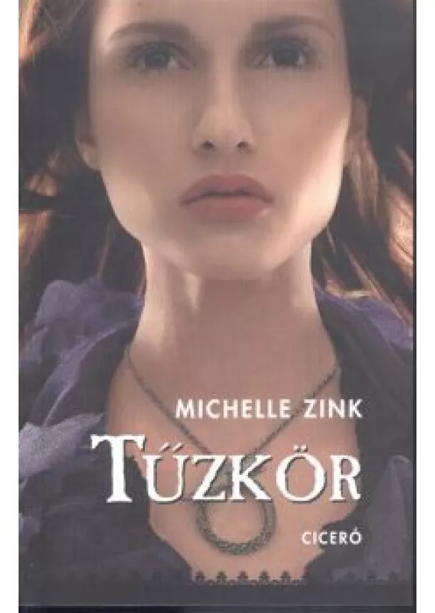 Michelle Zink - TŰZKÖR /PRÓFÉCIA 3.