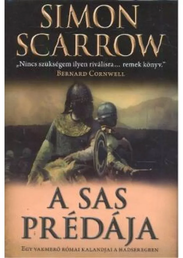 Simon Scarrow - A sas prédája /Egy vakmerő római kalandjai a hadseregben