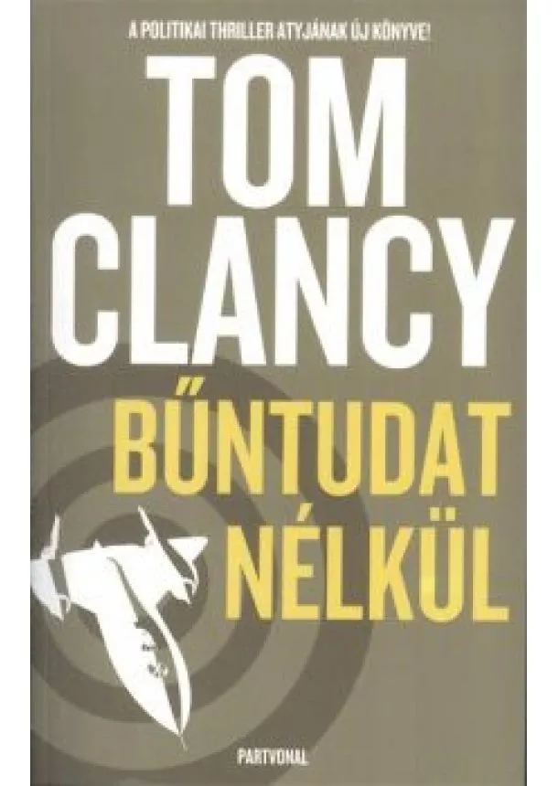 Tom Clancy - Bűntudat nélkül