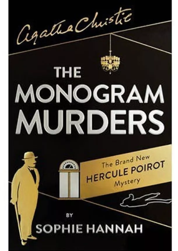 Sophie Hannah, Agatha Christie - Monogram Murders: The New Hercule Poirot Mystery