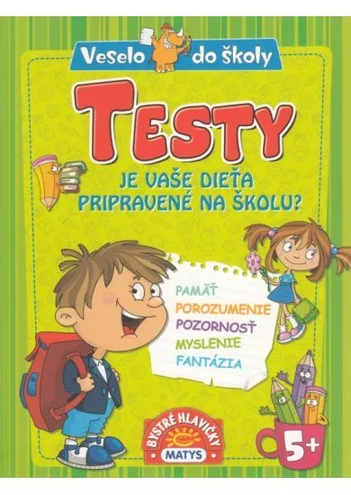 Testy (Je vaše dieťa pripravené na školu?)