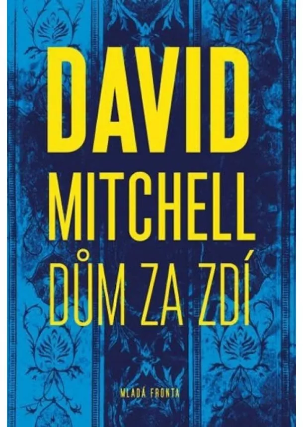 David Mitchell - Dům za zdí