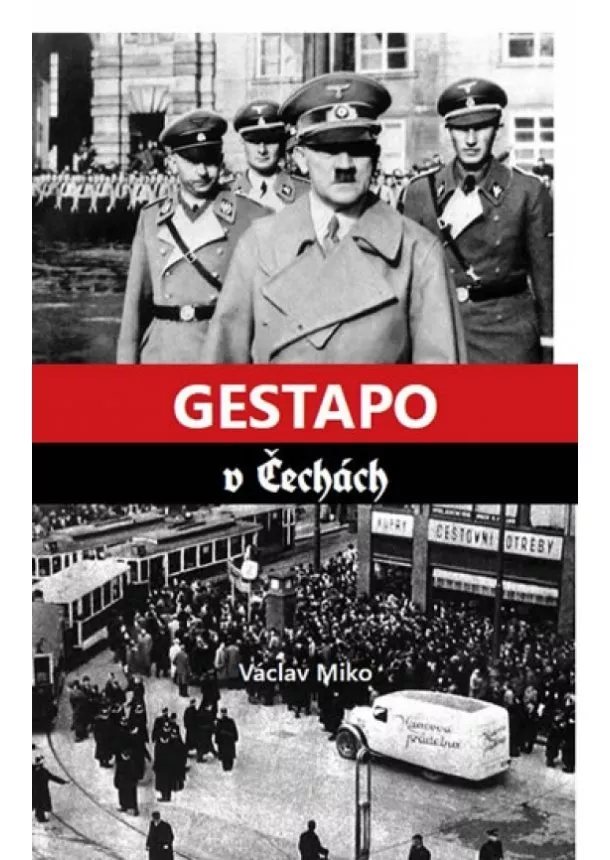 Václav Miko - Gestapo v Čechách