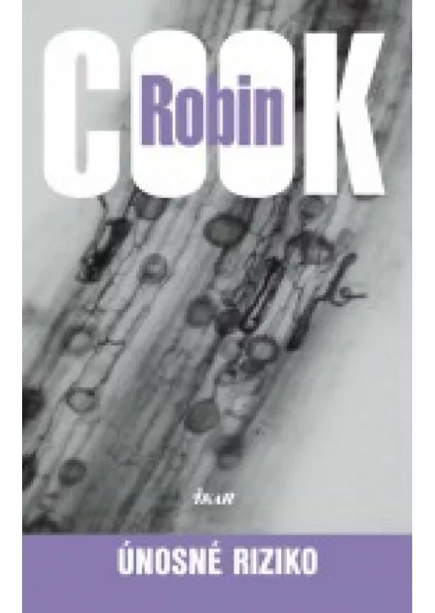 Robin Cook - Únosné riziko, 2.vydanie