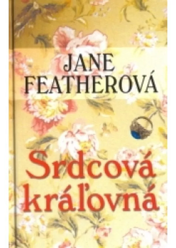 Jane Featherová - Srdcová kráľovná