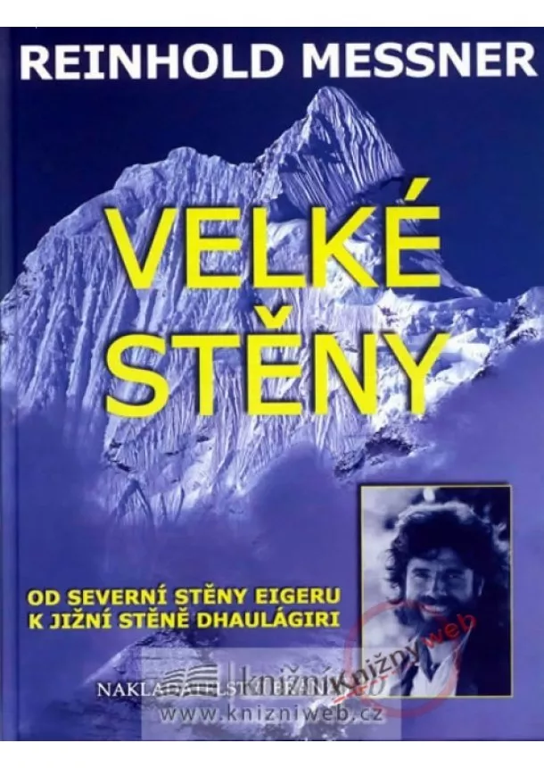 Reinhold Messner - Velké stěny