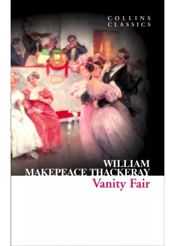 William Makepeace Thackeray - Vanity Fair