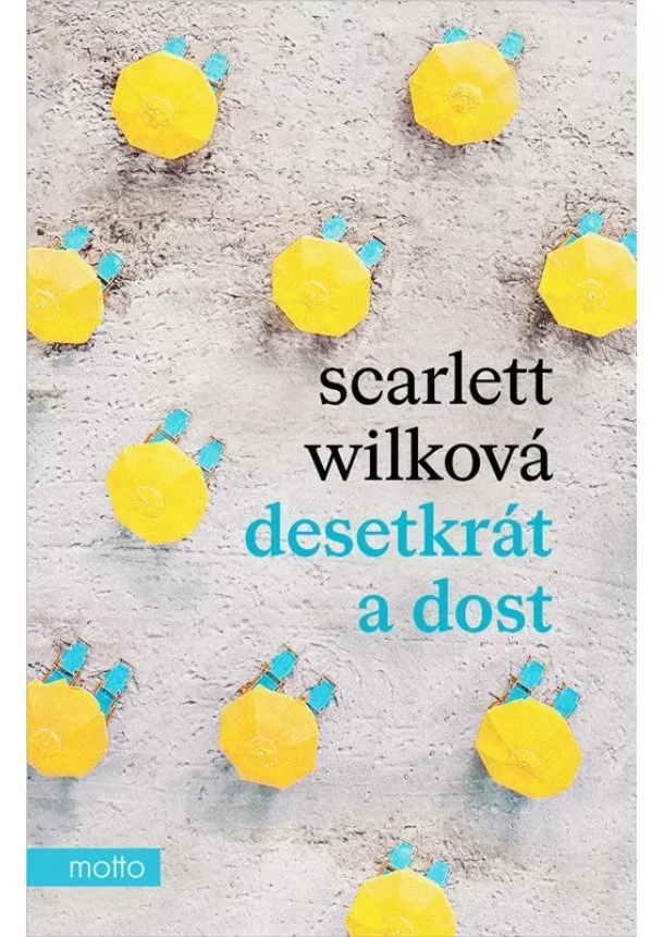 Scarlett Wilková - Desetkrát a dost