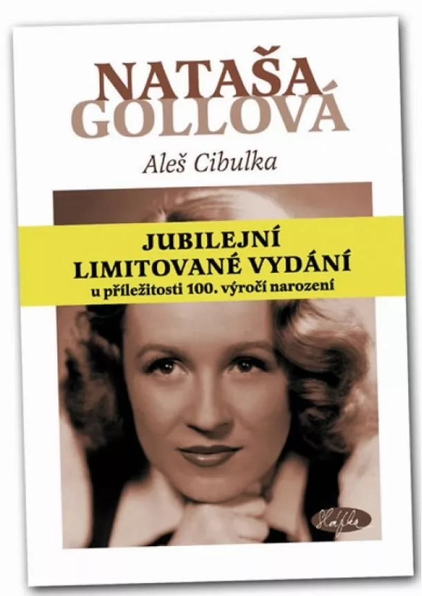 Aleš Cibulka - Nataša Gollová - jubilejní limitované vydání u příležitosti 100. výročení narození