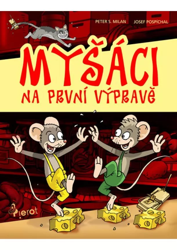 Peter S. Milan - Myšáci na první výpravě