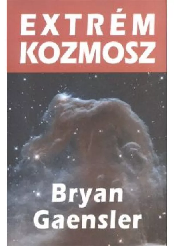 Bryan Gaensler - Extrém kozmosz