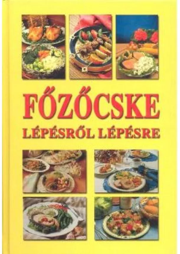 Csizmadia András - FŐZŐCSKE /LÉPÉSRŐL LÉPÉSRE