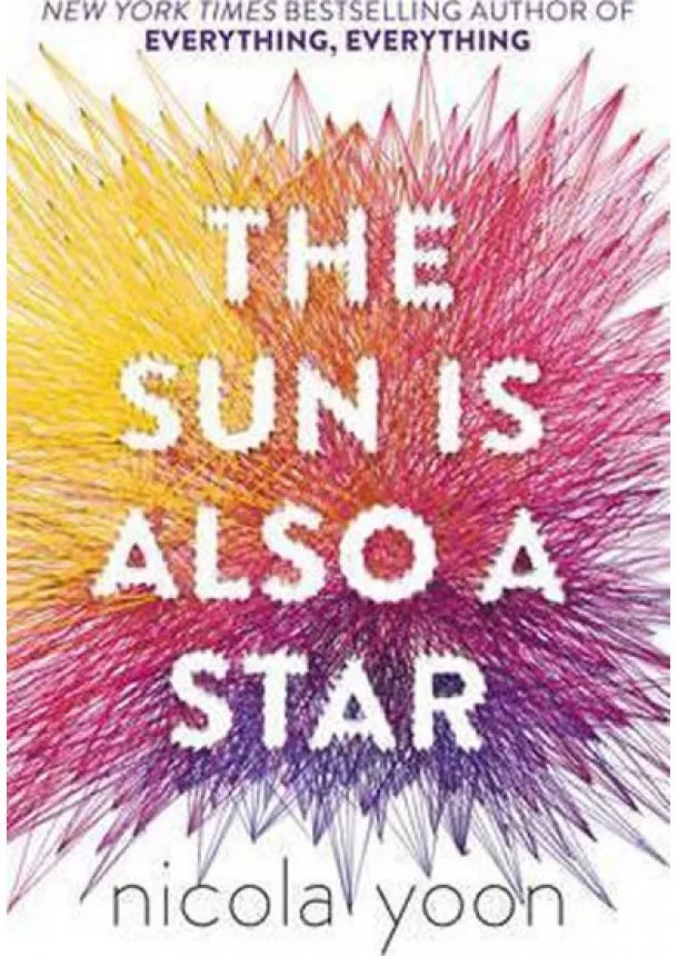 Nicola Yoon - The Sun is Also a Star