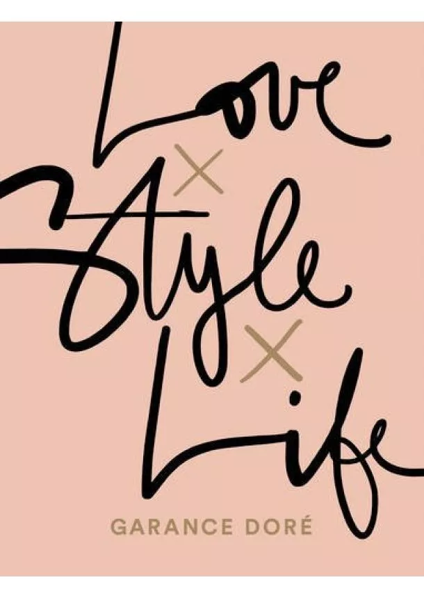 Garance Doré - Love x Style x Life