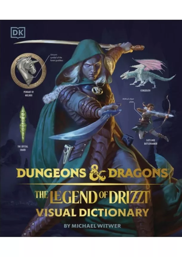 Michael Witwer - Dungeons & Dragons The Legend of Drizzt Visual Dictionary