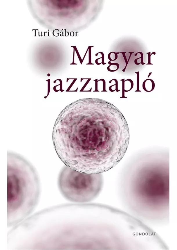 Turi Gábor - MAGYAR JAZZNAPLÓ