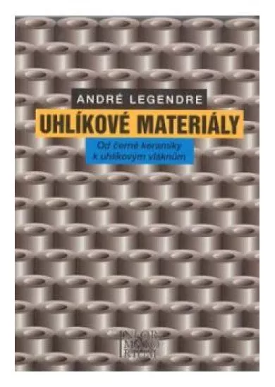 Uhlíkové materiály - Od černé keramiky k uhlíkovým vláknům