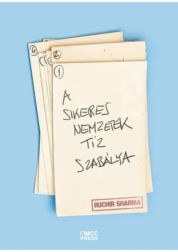 Ruchir Sharma - A sikeres nemzetek tíz szabálya