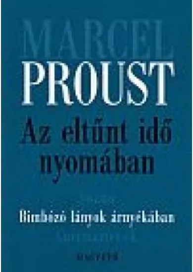 AZ ELTŰNT IDŐ NYOMÁBAN II. /BIMBÓZÓ LÁNYOK ÁRNYÉKÁBAN (PAPÍRKÖTÉS /ZÖLD)